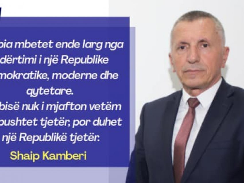 Kamberi: Serbia mbetet larg nga ndërtimi i një republike demokratike, moderne dhe qytetare