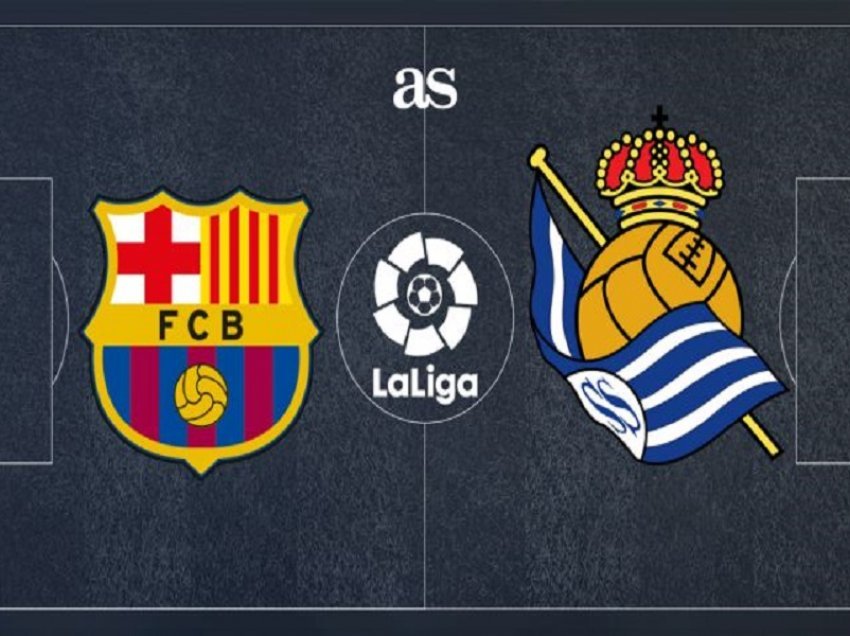 Barcelona-Real Sociedad, derbi në La Liga