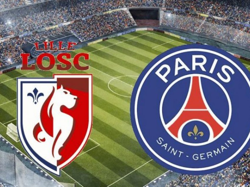 Formacionet startuese: Lille dhe PSG zhvillojnë kryendeshjen e xhiros