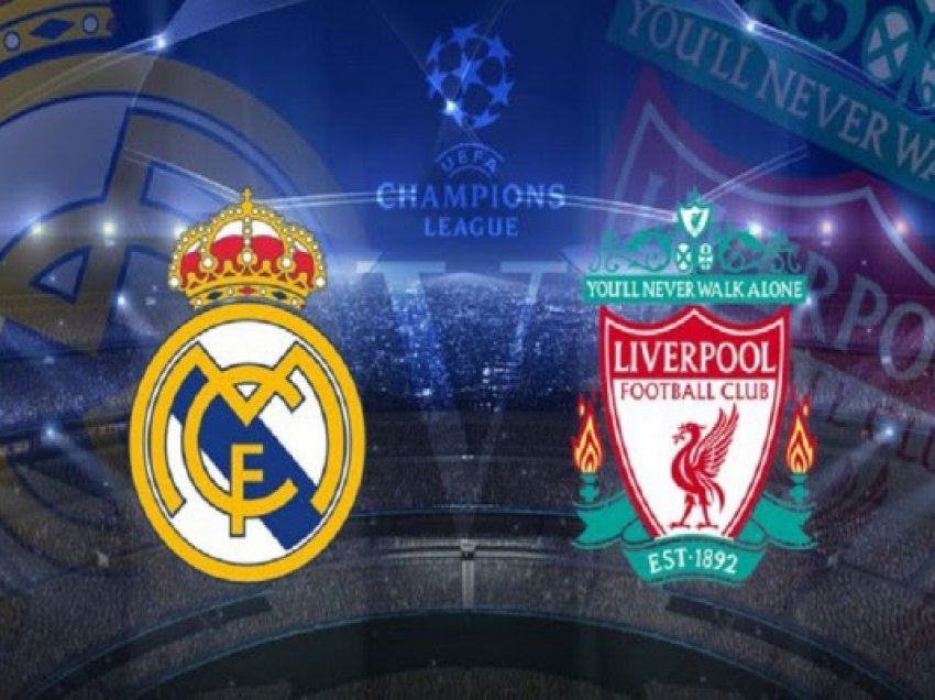 Real Madrid – Liverpool, skuadrat zbresin në fushë me këto formacione