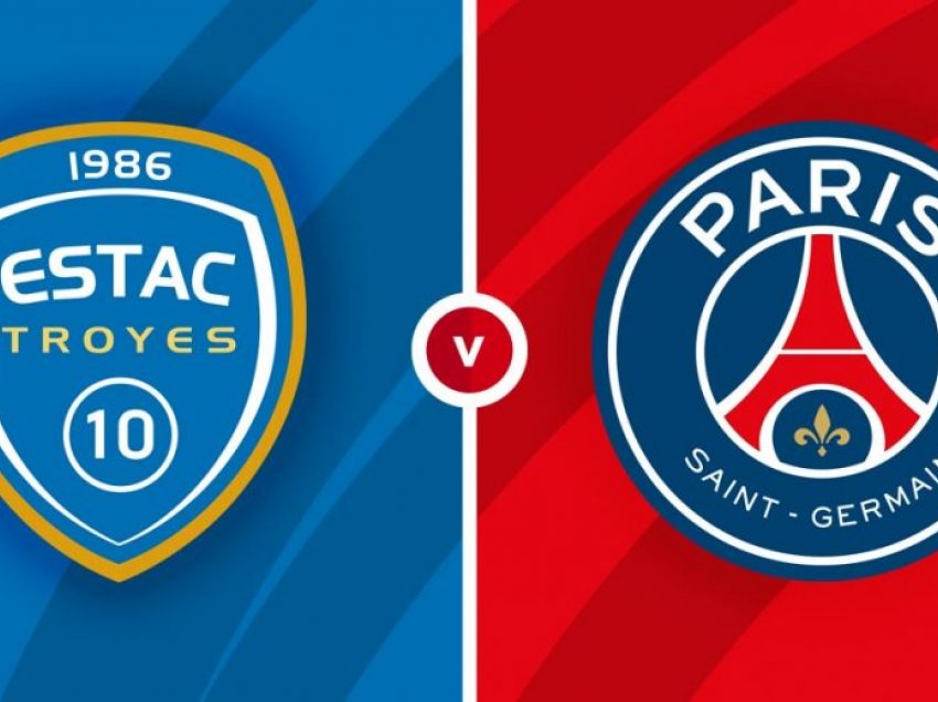 Formacionet zyrtare të ndeshjes Troyes-  PSG