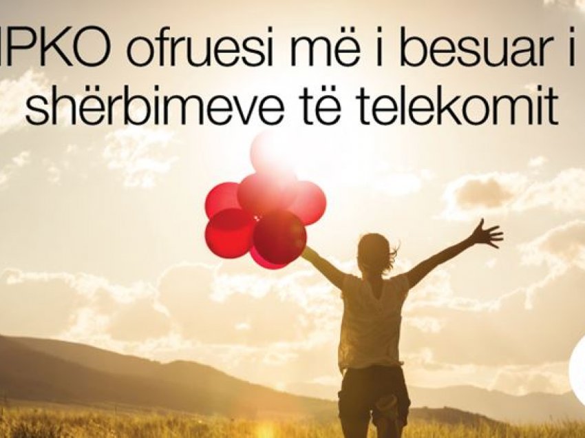 IPKO edhe një herë është dëshmuar si ofruesi më i besuar i shërbimeve të telekomunikimit