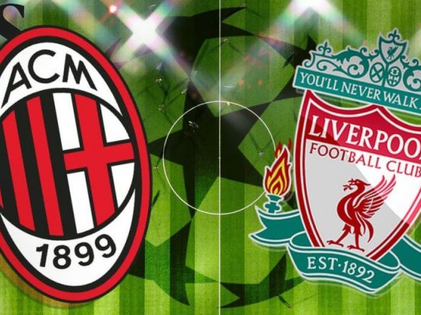 Formacionet zyrtare: Milan – Liverpool