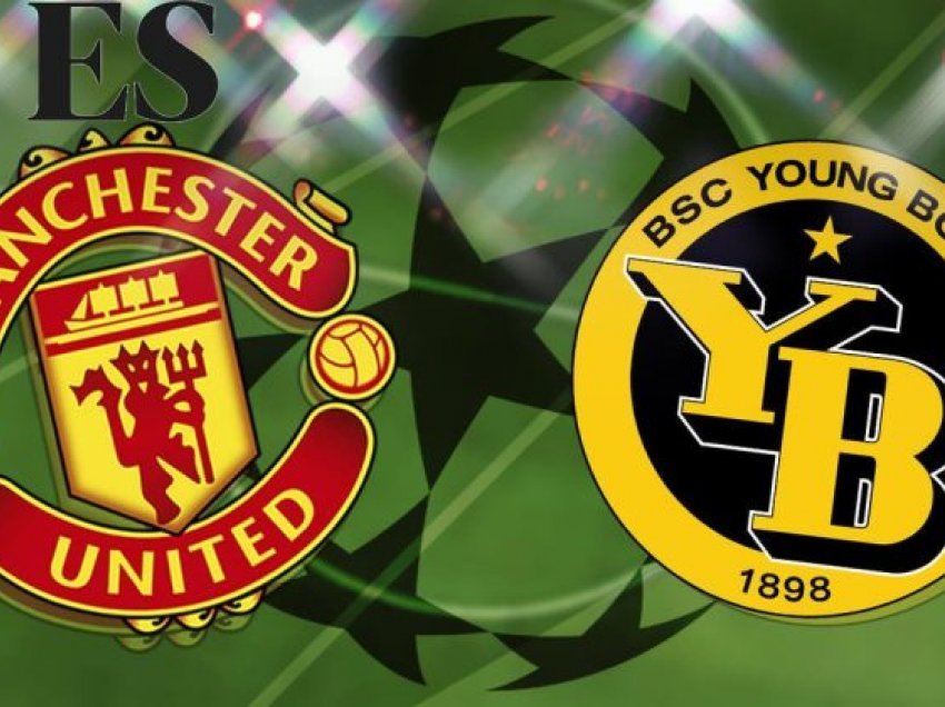 Formacionet e mundshme: Man United – Young Boys