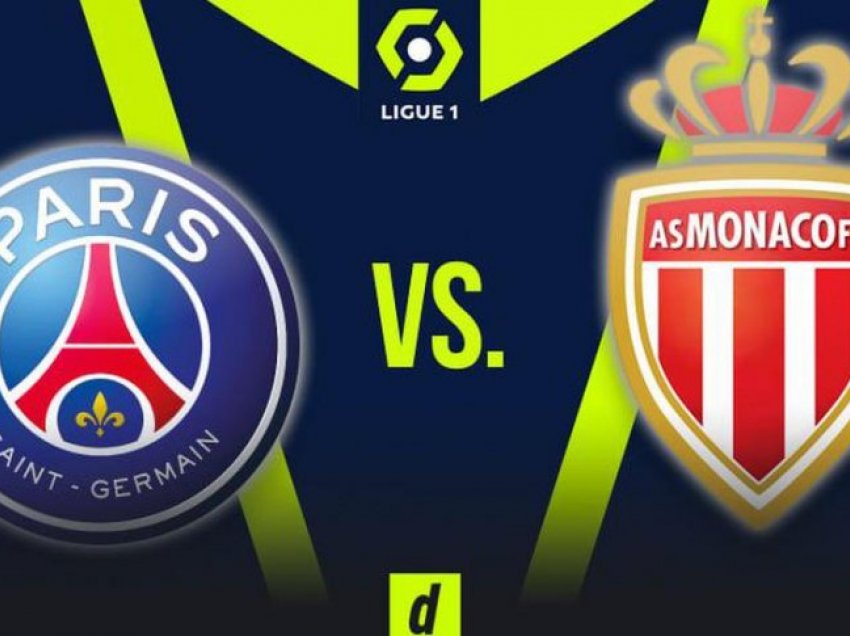 Formacionet zyrtare: PSG – Monaco