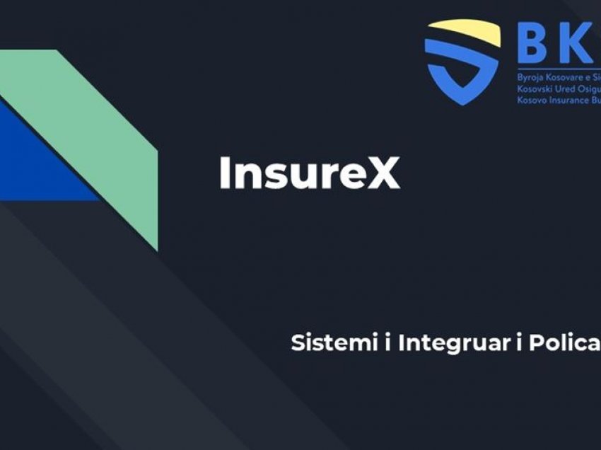 Byroja Kosovare e Sigurimit lanson sistemin INSUREX – Inovacion ne Industrine e Sigurimeve