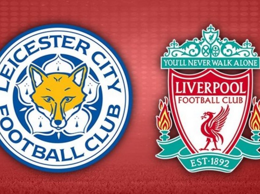 Formacionet zyrtare: Leicester – Liverpool