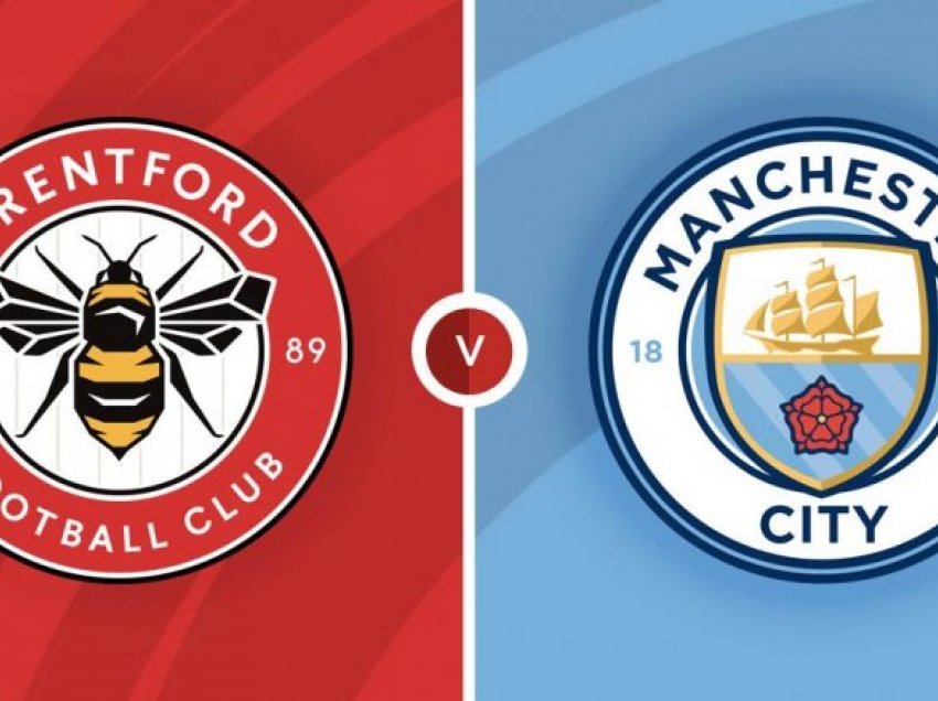 Formacionet zyrtare, Brentford – Manchester City: Qytetarët duan ta përforcojnë pozitën e parë