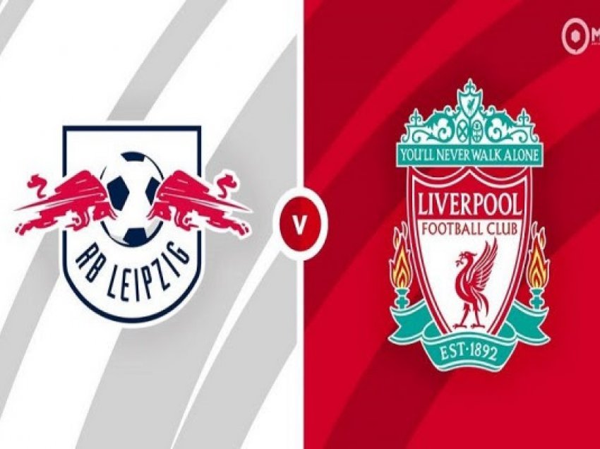 ​RB Leipzig-Liverpool, formacionet e mundshme