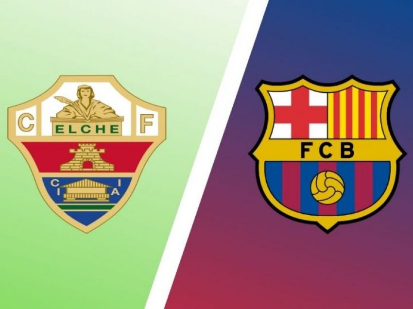 Elche – Barcelona, formacionet zyrtare