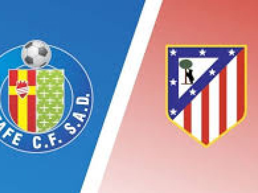 Getafe – Atl Madrid, formacionet zyrtare