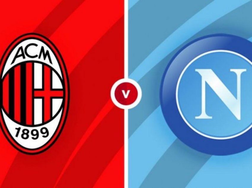 Milan - Napoli, mungesat dhe formacionet e mundshme për sonte