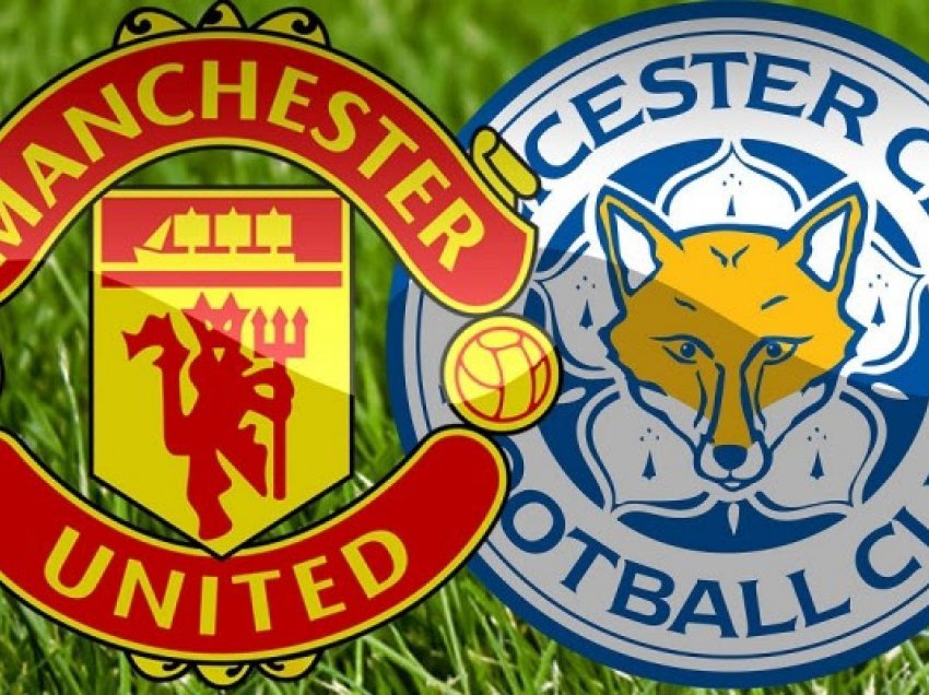 Manchester United-Leicester City, fillon ndeshja