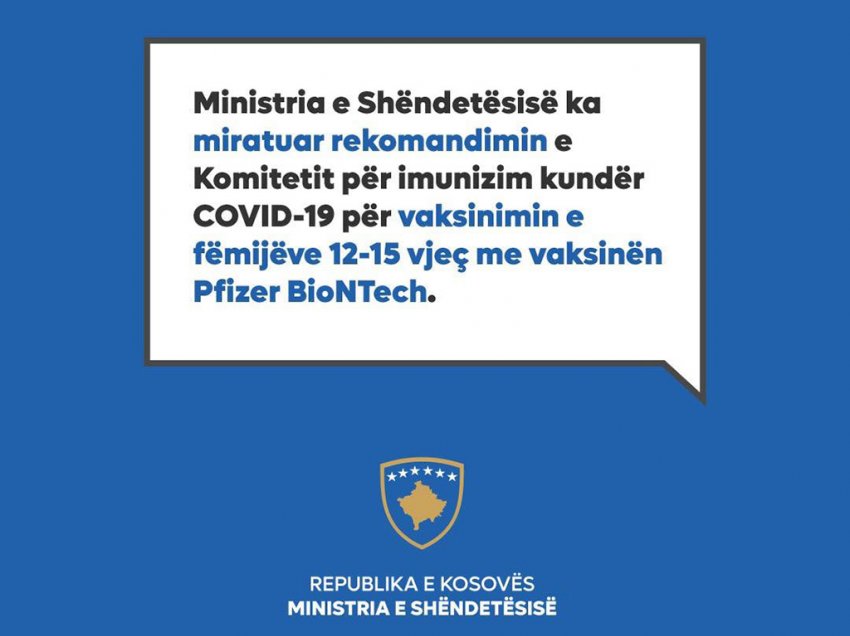 MSh miraton dhënien e vaksinës Pfizer BioNTech te fëmijët 12-15 vjeç