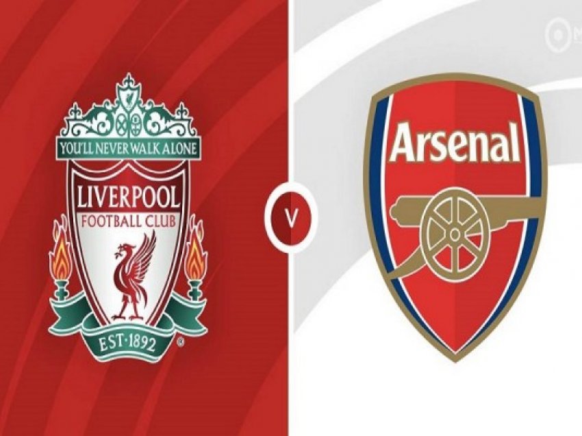 ​Liverpool-Arsenal, fillon ndeshja