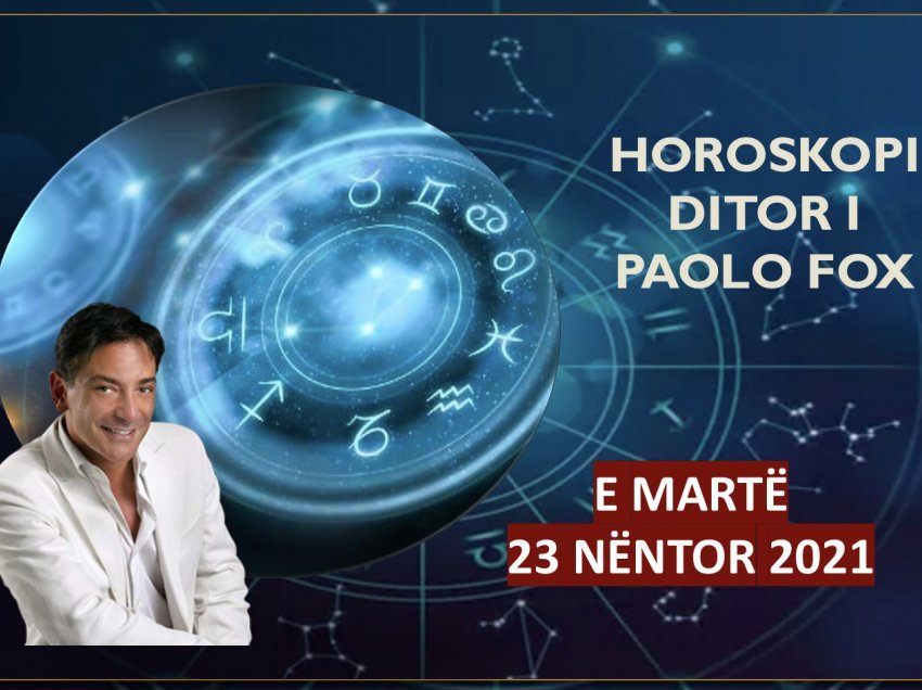 Horoskopi i Paolo Fox për ditën e martë, 23 nëntor 2021