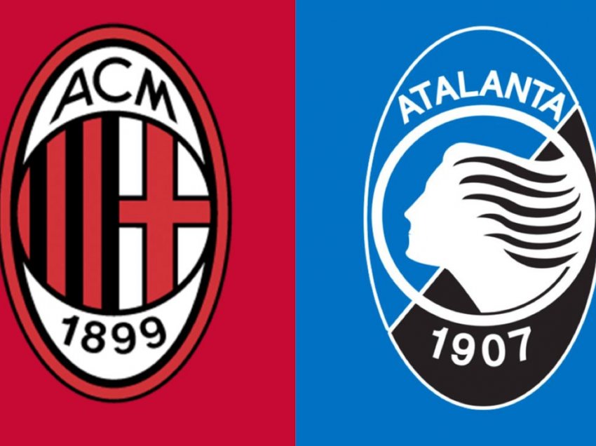 Atalanta - Milan, sfidë e nxehtë