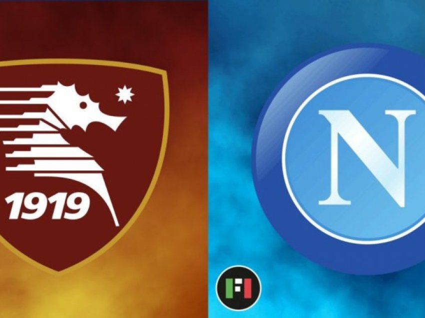 Formacionet zyrtare: Salernitana – Napoli