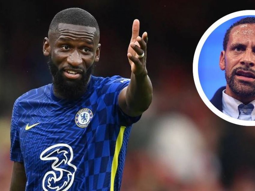 Rio Ferdinand: Antonio Rudiger është mbrojtësi më i mirë në Premierligë