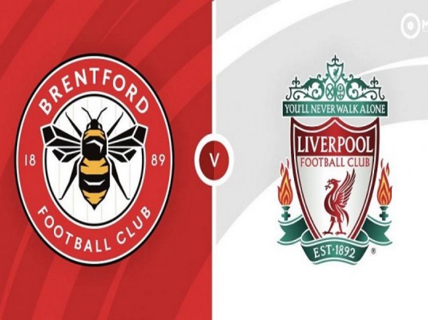 Brentford-Liverpool, fillon ndeshja