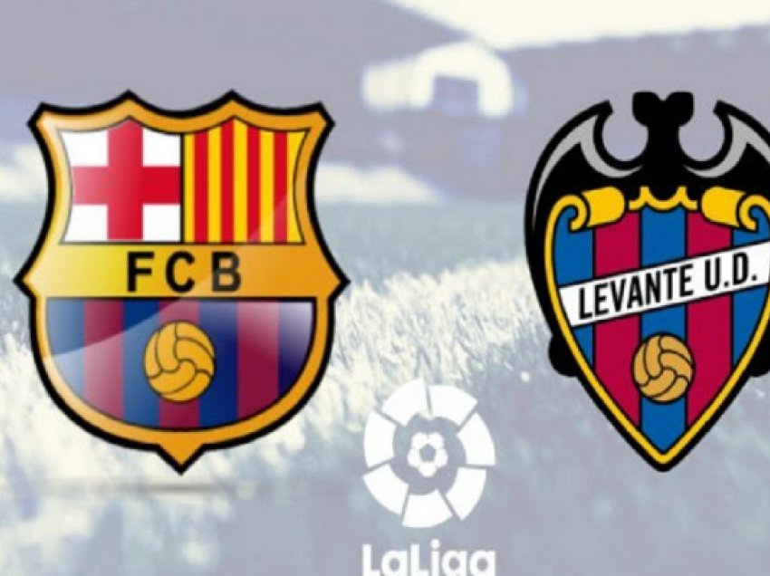 Barça kërkon këndelljen ndaj Levantes, formacionet zyrtare