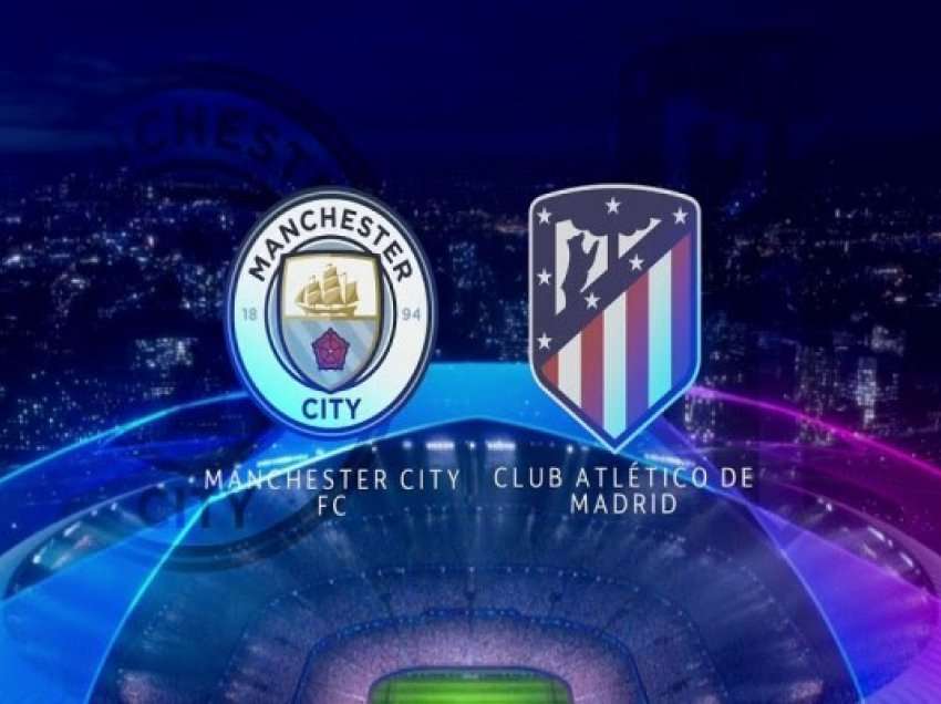 City-Atletico, ballafaqim kampionësh në “Etihad”, formacionet e mundshme