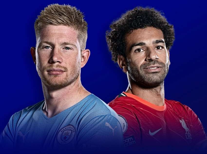 Sot zhvillohet derbi ndërmjet Manchester City – Liverpool