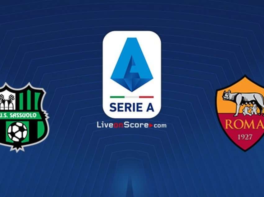 Sassuolo - Roma, formacionet zyrtare