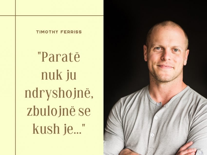 Thëniet më të bukura nga Timothy Ferriss