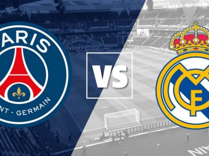 PSG - Real Madrid, sfidë që pritet me emocione