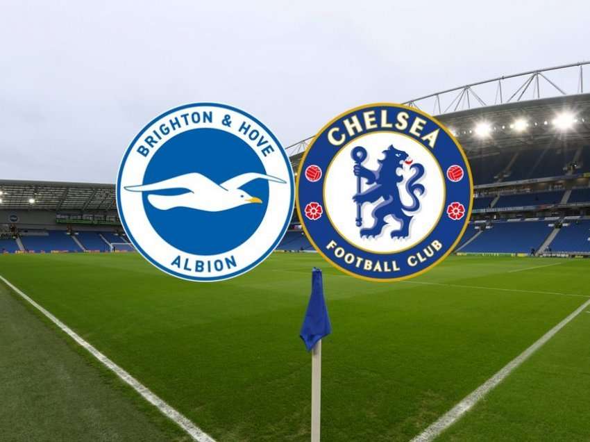 Formacionet zyrtare: Brighton – Chelsea