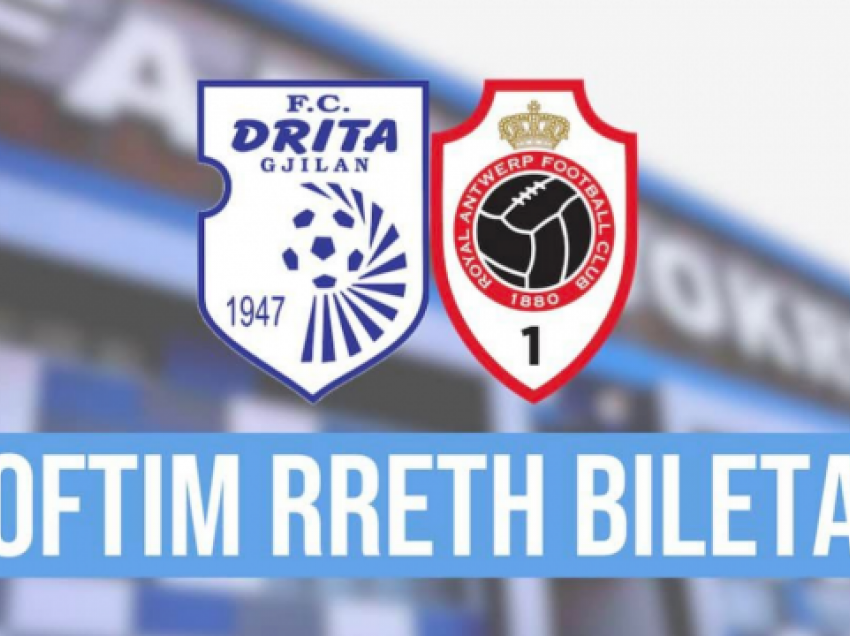 Drita – Antwerp/ Nesër dalin biletat në shitje