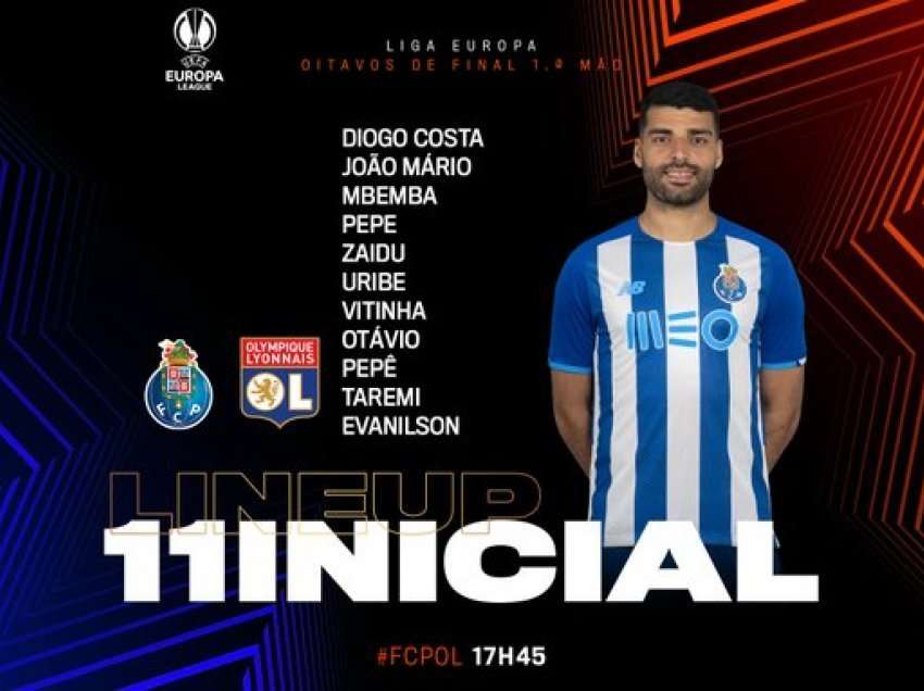 FC Porto – Lyon, formacionet zyrtare