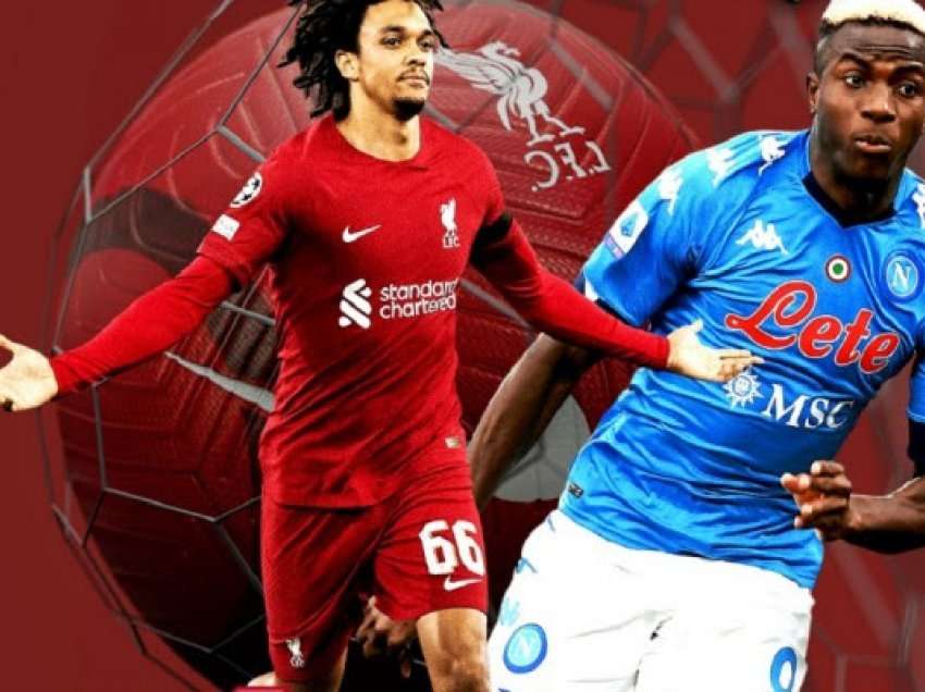 ​Liverpool-Napoli, formacionet e mundshme