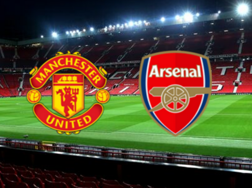 Manchester Utd - Arsenal, formacionet e mundshme