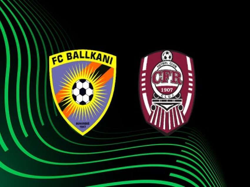 Ballkani-CFR Cluj, kryendeshja e sotme