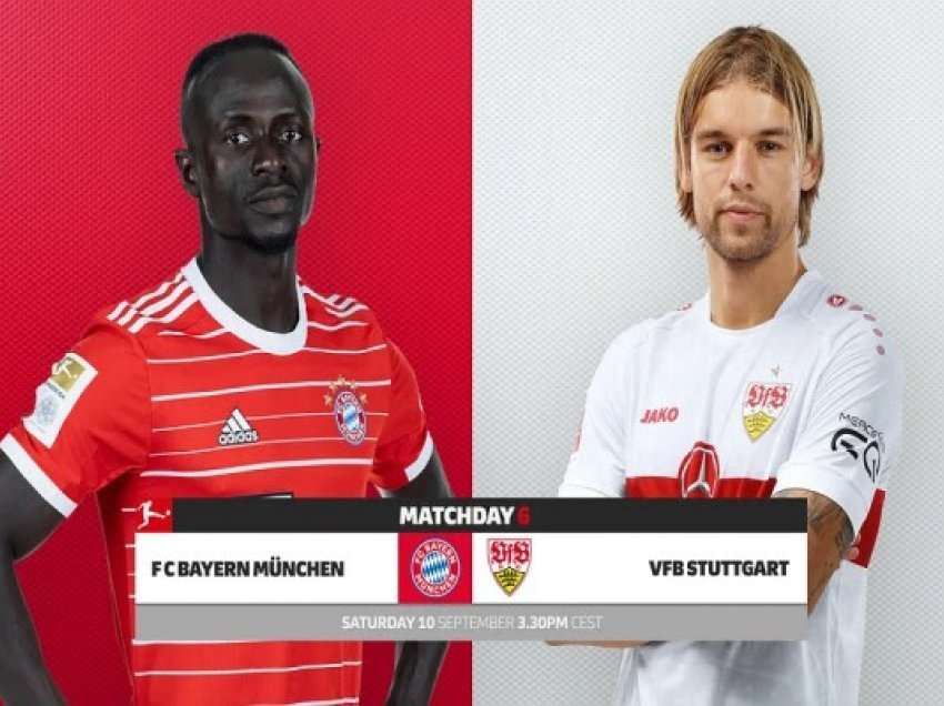 Bayern-Stuttgart/Mane në bankën rezervë, ja formacionet zyrtare