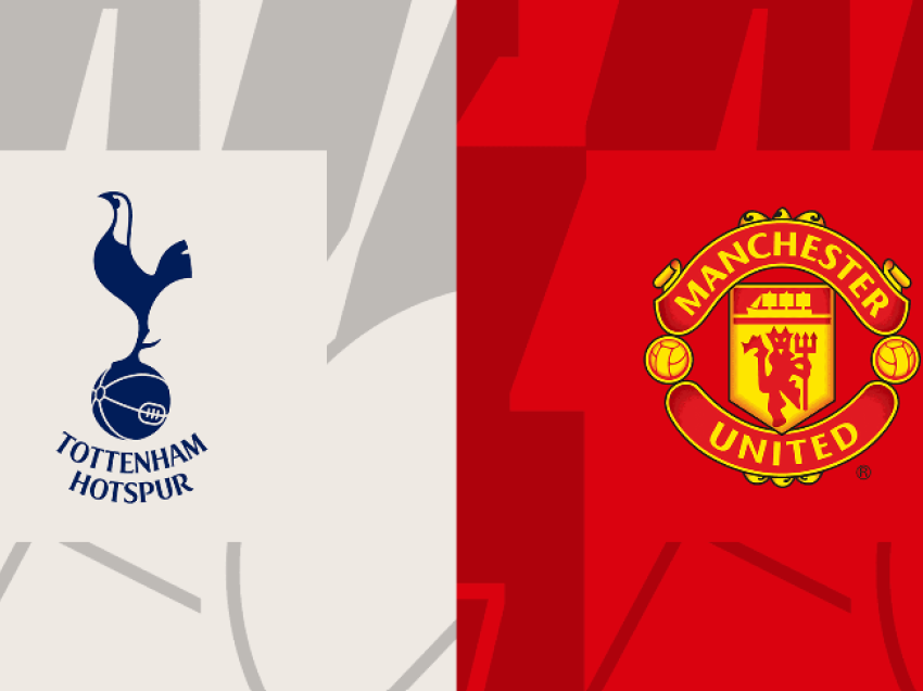 Formacionet e mundshme Tottenham-Man Utd/ Premier League dhuron sot klasiken angleze