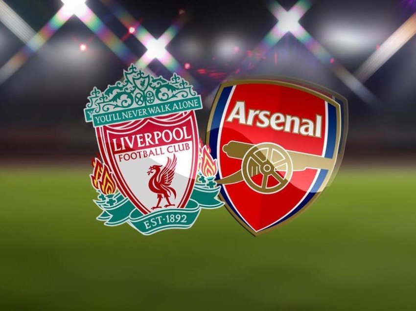 Liverpool në presion të Arsenalit