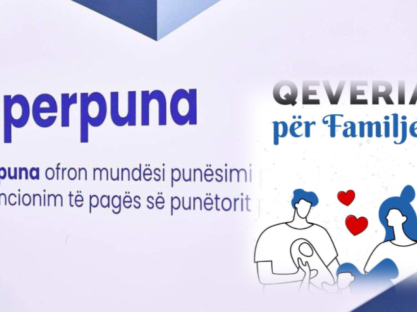 Pakot e qeverisë: “Superpuna” barazon “Qeveria për familjet” për numrin e të punësuarve