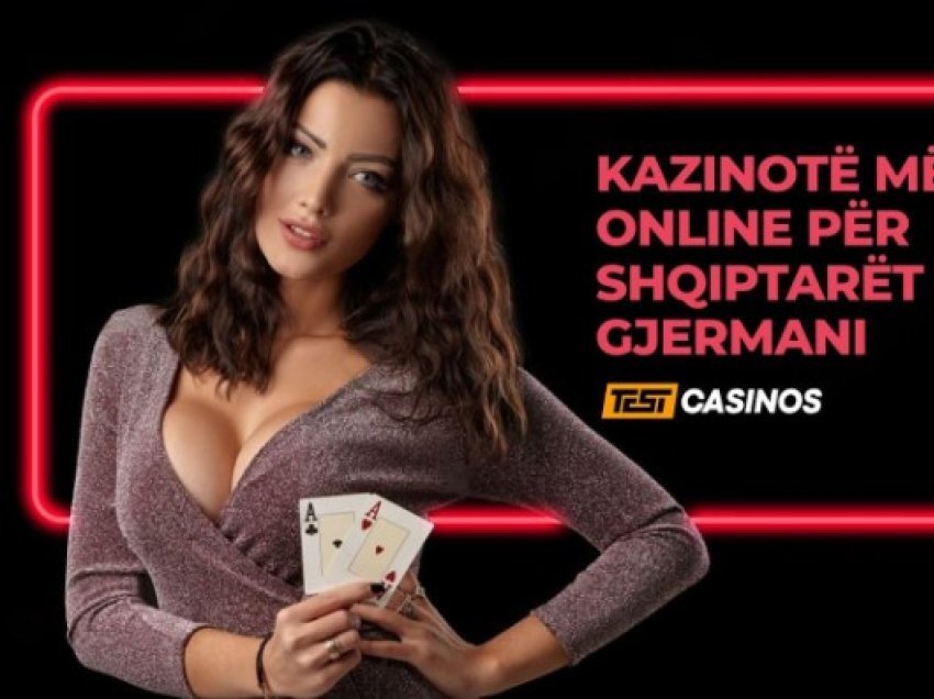 Kazinotë më të mira online për shqiptarët në Gjermani