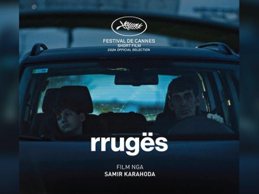 ​Filmi “Rrugës”, pjesë e garës në Festivalin e Kanës