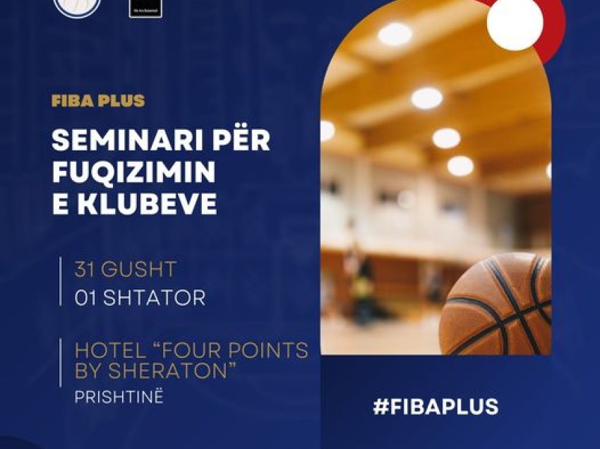 FIBA Plus - Seminari për Fuqizimin e Klubeve!