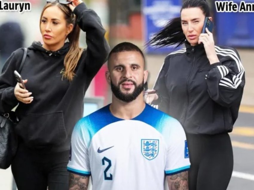 Kyle Walker “i pastrehë”, gruaja dhe e dashura jetojnë në vilat e tij