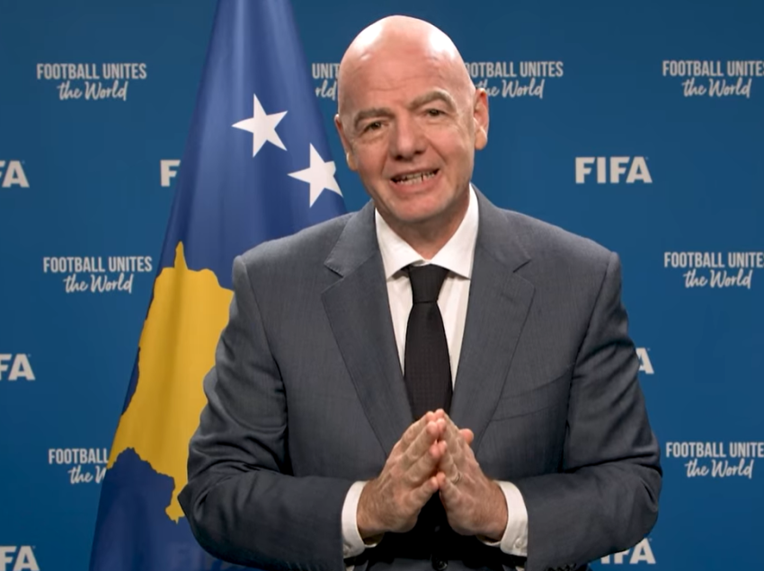 Presidenti i FIFA-s, ka një mesazh për Kosovën