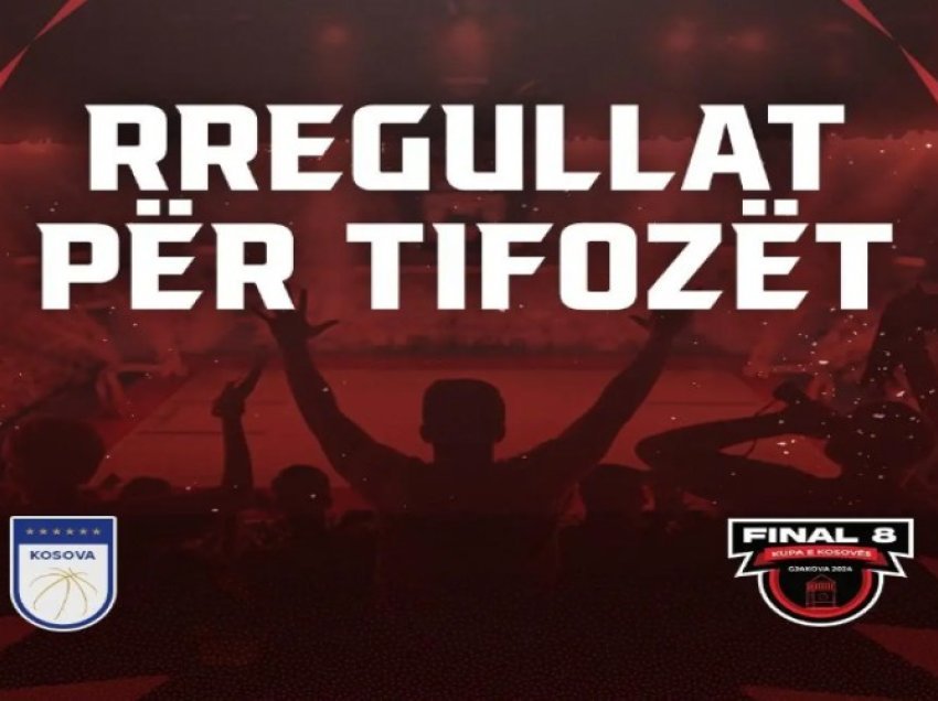 Rregullat për tifozët në Final 8 Kupa e Kosovës