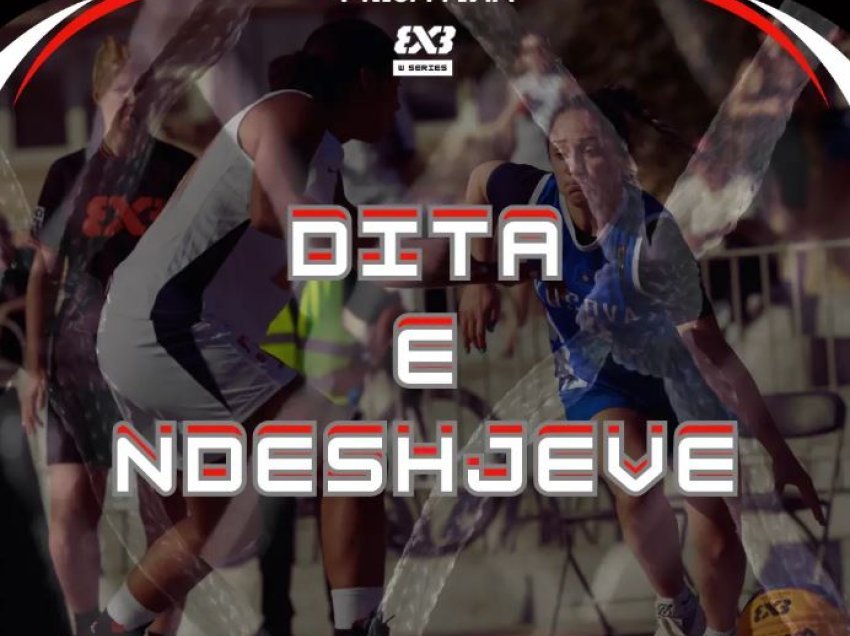 Dita e ndeshjeve në FIBA 3x3 Women’s Series