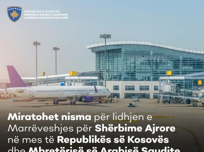 Ministri Aliu: Shumë shpejt shërbime Ajrore mes Kosovës dhe Mbretërisë së Arabisë Saudite