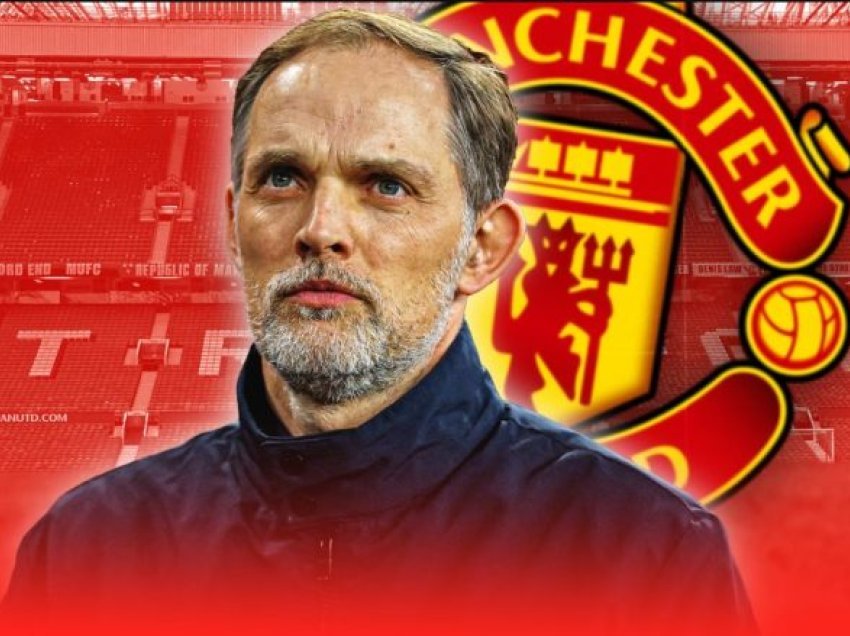 Man Utd nis bisedimet me Tuchel