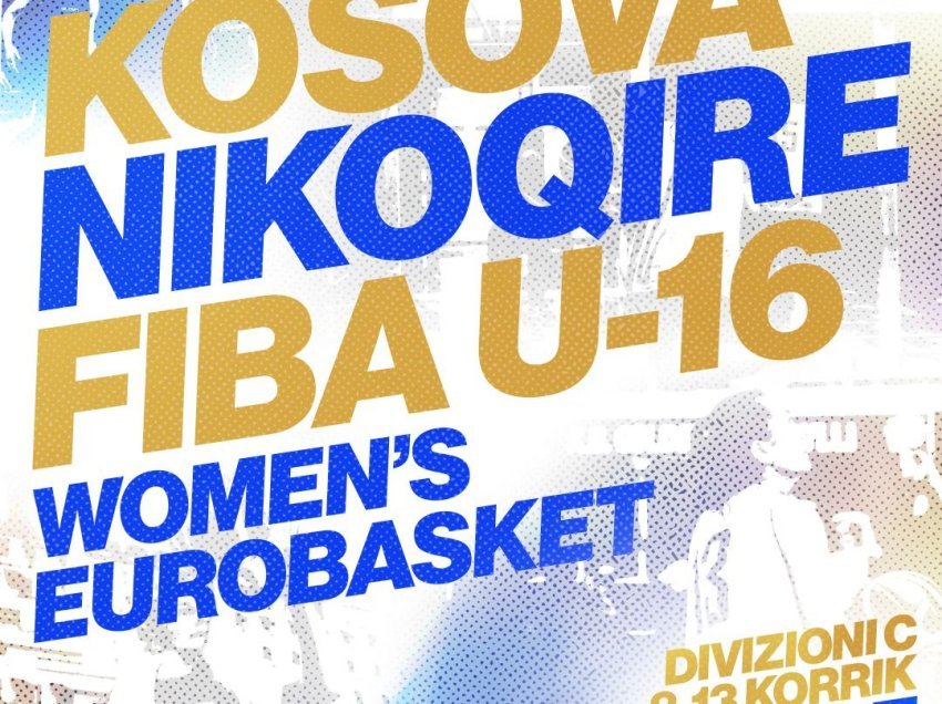 Kosova do të organizojë FIBA U-16 Women’s EuroBasket 2025 Divizioni C